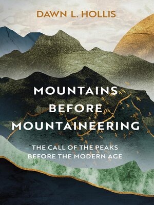 cover image of Mountains before Mountaineering
